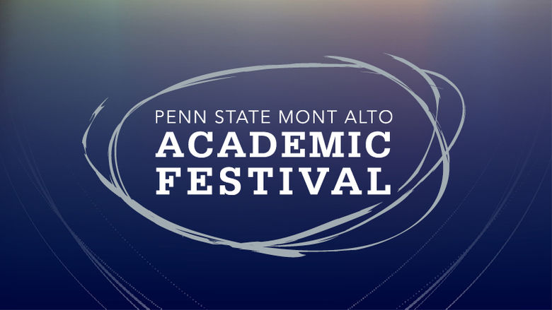 "Penn State Mont Alto Academic Festival" 