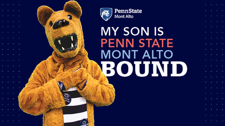 "My Son is Penn State Mont Alto Bound" with Lion mascot hugging his heart in front of blue background