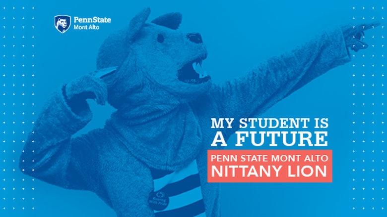 "My Student is Future Penn State Mont Alto Nittany Lion" with lion mascot pointing to the right on a light blue background