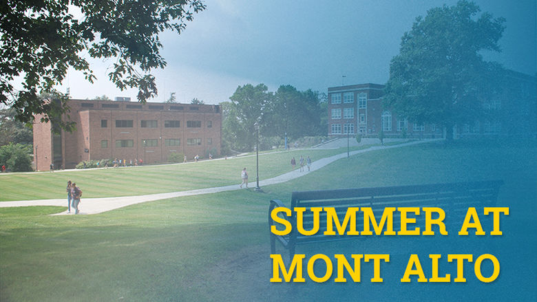 Campus quad with graphical text "Summer at Mont Alto"