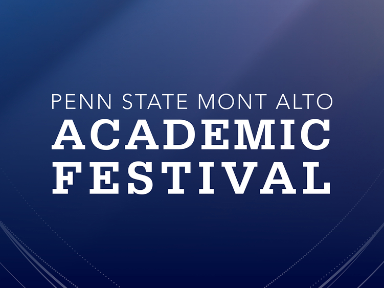 blue background with text "Penn State Mont Alto Academic Festival" 