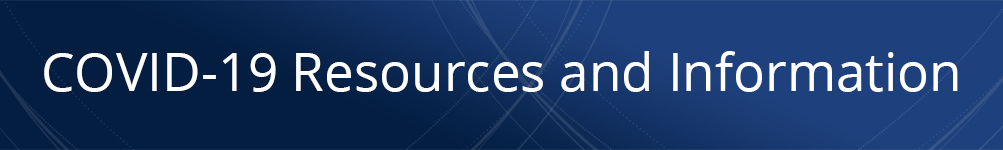 Blue background text that reads "COVID-19 Resources and Information"