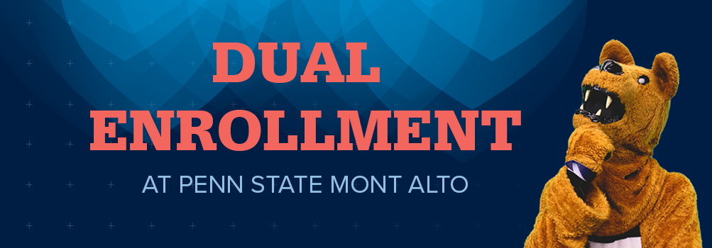 picture of mascot with text that reads" Dual Enrollment at Penn State Mont Alto"