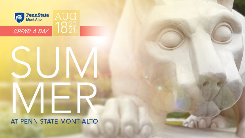 "Spend a Summer Day at Penn State Mont Alto, Wednesday, August 18" Sunny image of campus shrine. 