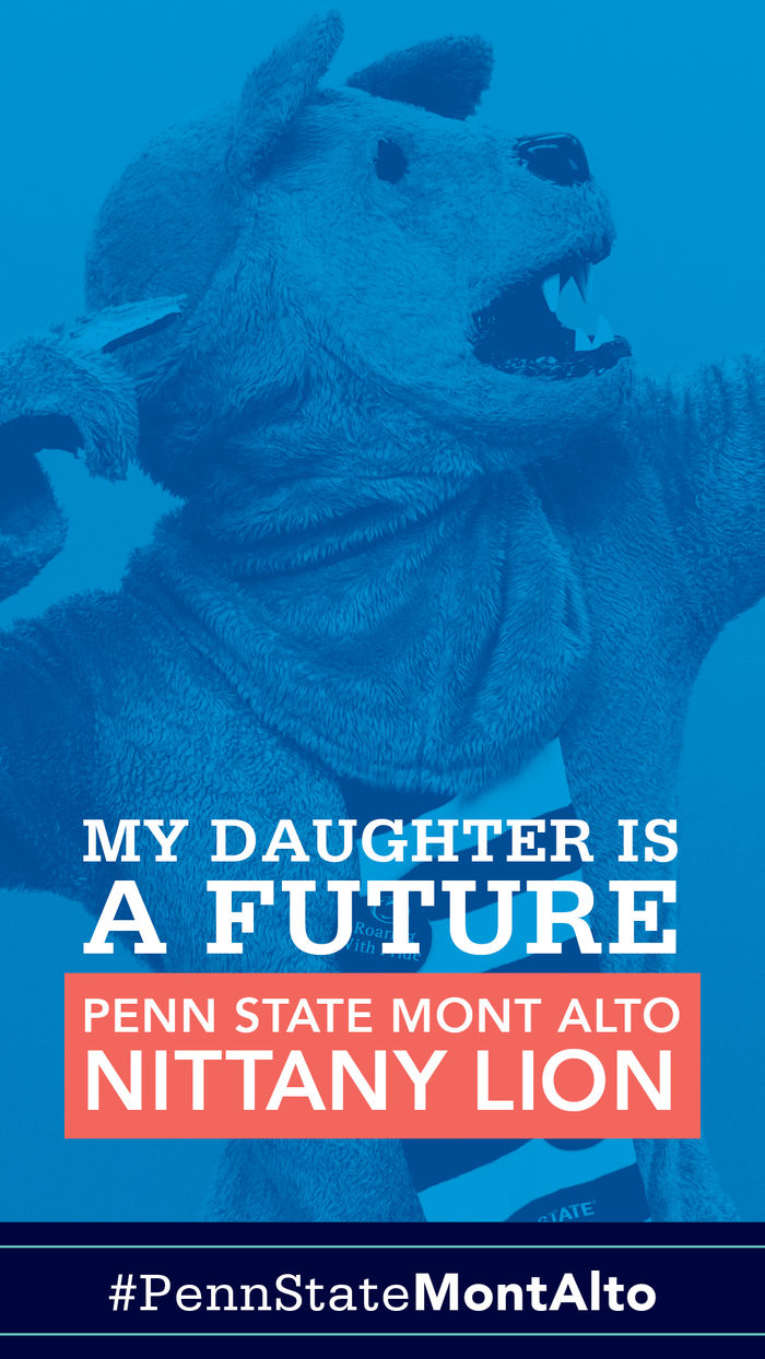 "My Daughter is a Future Penn State Mont Alto Nittany Lion" Lion pointing to the right 
