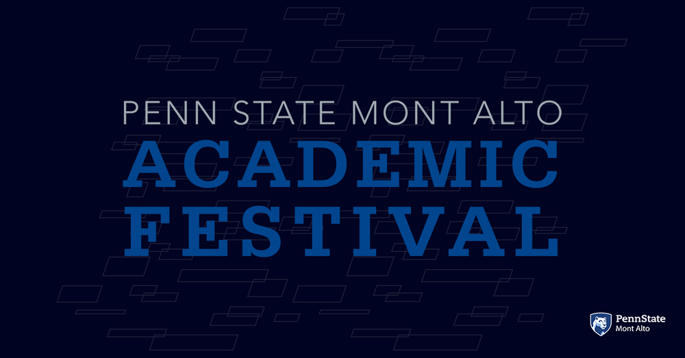 Penn State Mont Alto holds 16th annual Academic Festival Penn State