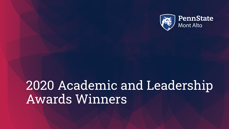 Penn State Mont Alto Awards Winners Awards winners graphic with Penn State Mont Alto logo