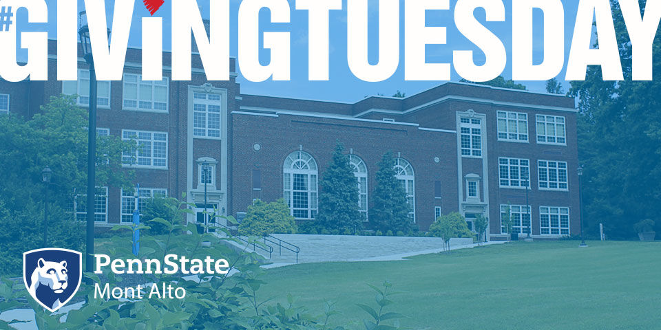 Penn State Mont Alto #GivingTuesday Penn State Mont Alto #GivingTuesday