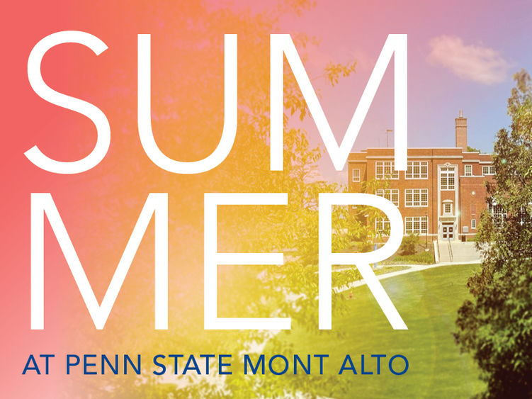 Sunny image of General Studies building with "Summer at Penn State Mont Alto" 